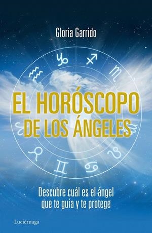 EL HORÓSCOPO DE LOS ÁNGELES | 9788415864462 | GLORIA GARRIDO