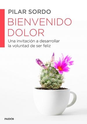 BIENVENIDO DOLOR | 9788449330537 | PILAR SORDO