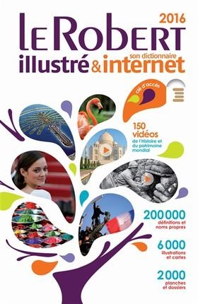 LE ROBERT ILLUSTRÉ ET SON DICTIONNAIRE INTERNET - AVEC UNE CLÉ USB- ÉDITION 2016 | 9782321006459 | COLLECTIF