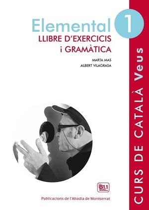 ELEMENTAL 1. CURS DE CATALÀ VEUS. LLIBRE D'EXERCICIS | 9788498837599 | VVAA