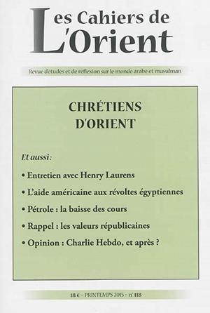 CAHIERS DE L'ORIENT (LES), N° 118. CHRÉTIENS D'ORIENT | 3260050794114