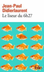 LE LISEUR DU 6H27 | 9782070461448 | DIDIERLAURENT, J.P