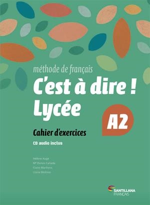C'EST A DIRE LYCEE A2 EXERCICES + CD | 9788492729685