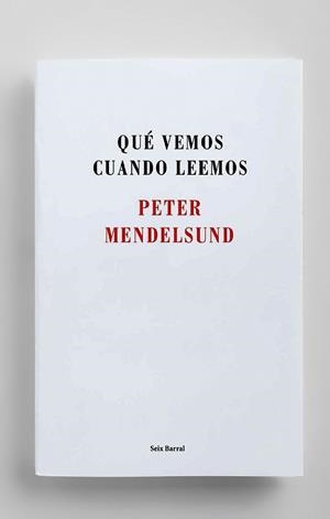 QUÉ VEMOS CUANDO LEEMOS | 9788432225192 | PETER MENDELSUND