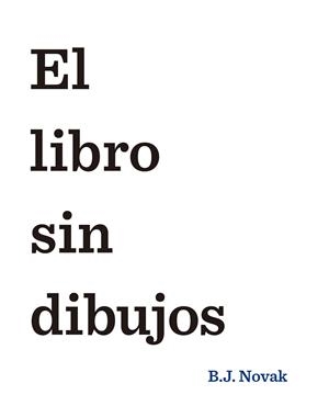 EL LIBRO SIN DIBUJOS | 9788408145462 | B. J. NOVAK