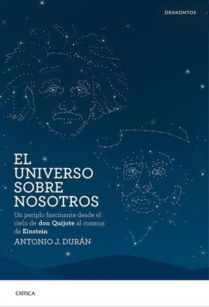 EL UNIVERSO SOBRE NOSOTROS | 9788498928716 | ANTONIO J. DURÁN
