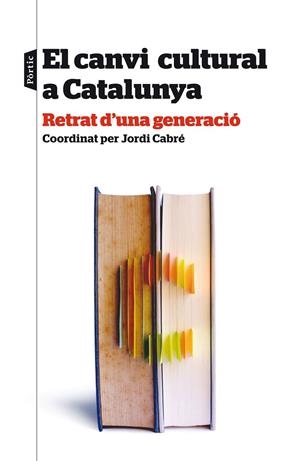 EL CANVI CULTURAL A CATALUNYA | 9788498093438 | DIVERSOS AUTORS