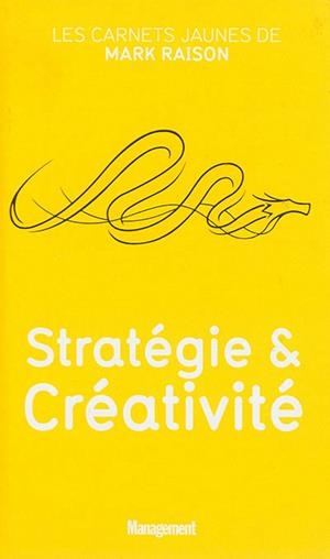 STRATEGIE ET CREATIVITE | 9782810415830 | RAISON, MARK