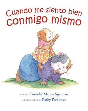 CUANDO ME SIENTO BIEN CONMIGO MISMO | 9788416117499 | SPELMAN, CORNELIA MAUDE/PARKINSON, KATHY