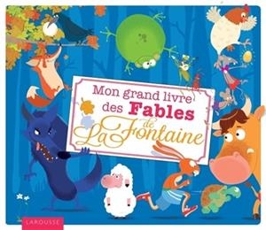 MON GRAND LIVRE DES FABLES DE LA FONTAINE | 9782035915542 | LA FONTAINE, JEAN DE