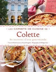 LES CARNETS DE CUISINE DE COLETTE | 9782812311529 | MURIEL LACROIS, PASCAL PRINGARBE