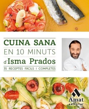 CUINA SANA EN 10 MINUTS | 9788497358101 | PRADOS SOTO, ISMA