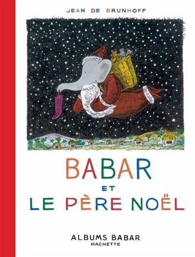 BABAR ET LE PÈRE NOËL | 9782013986045 | JEAN DE BRUNHOFF