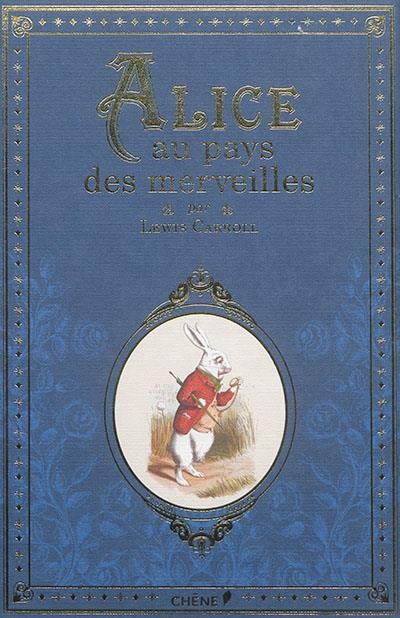 ALICE AU PAYS DES MERVEILLES | 9782812313387 | LEWIS CARROLL