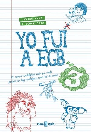 YO FUI A EGB 3 | 9788401015885 | DÍAZ,JORGE / IKAZ,JAVIER