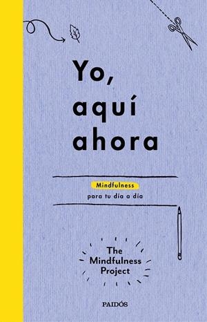 YO, AQUÍ AHORA | 9788449331718 | THE MINDFULNESS PROJECT