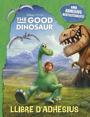 THE GOOD DINOSAUR. LLIBRE D'ADHESIUS | 9788416519026 | DISNEY