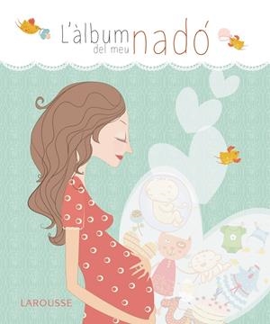 L ' ÀLBUM DEL MEU NADÓ | 9788416124411 | LAROUSSE EDITORIAL