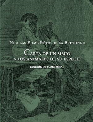 CARTAS DE UN SIMIO A LOS ANIMALES DE SU ESPECIE | 9788494416651 | RÉTIF DE LA BRETONNE, NICOLAS-EDME