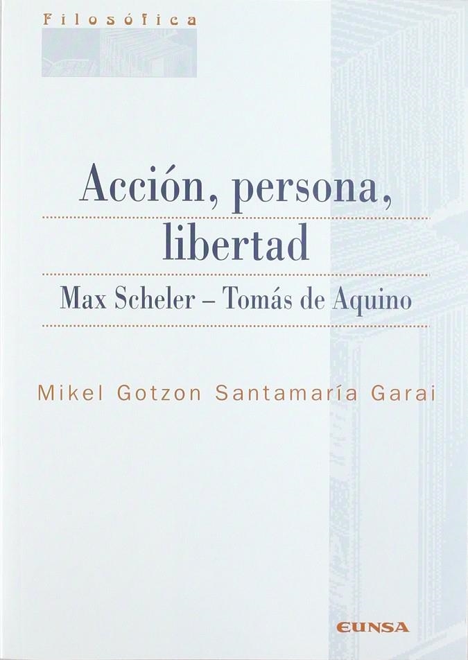 ACCION PERSONA LIBERTAD | 9788431320089 | SANTAMARIA GARAI MICHEL GOTZON