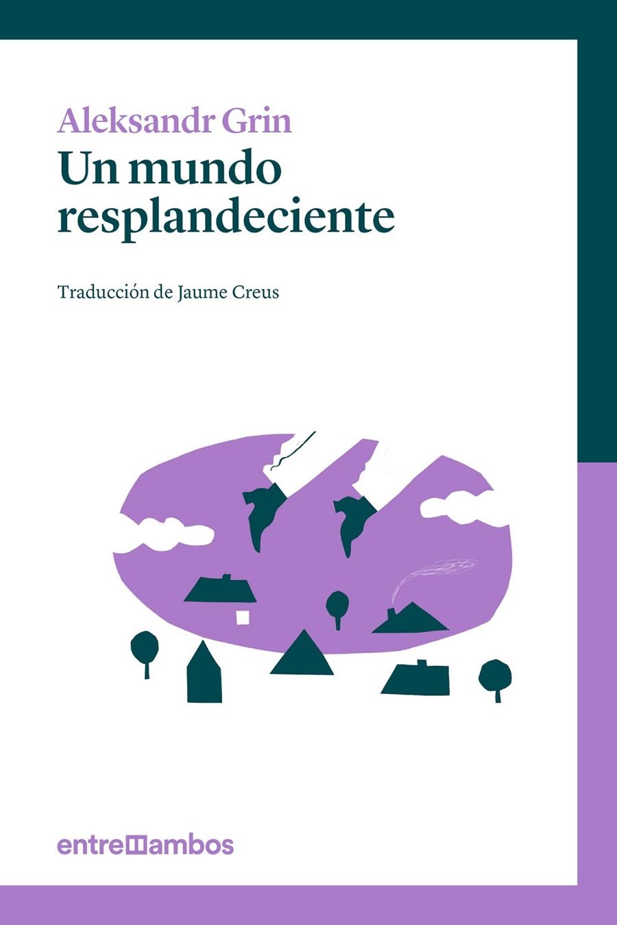 UN MUNDO RESPLANDECIENTE | 9788416379040 | GRIN, ALEKSANDR