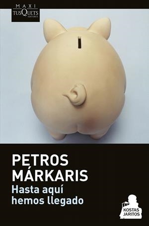 HASTA AQUÍ HEMOS LLEGADO | 9788490662182 | PETROS MÁRKARIS