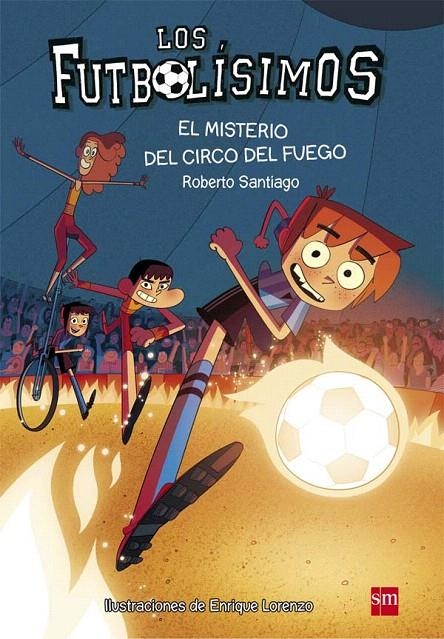 LF.8 EL MISTERIO DEL CIRCO DEL FUEGO | 9788467584967 | SANTIAGO, ROBERTO