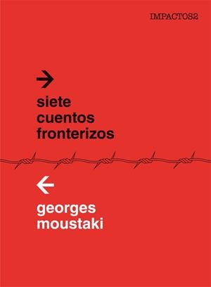 SIETE CUENTOS FRONTERIZOS | 9788416259403 | GEORGES MOUSTAKI