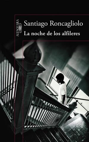 LA NOCHE DE LOS ALFILERES | 9788420419398 | RONCAGLIOLO,SANTIAGO