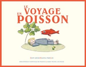 LE VOYAGE EN POISSON | 9782226325327 | TOM SEIDMANN-FREUD
