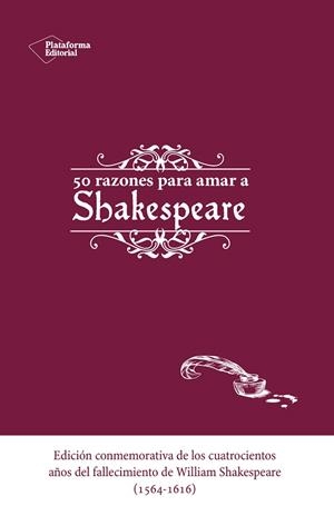 CINCUENTA RAZONES PARA AMAR A SHAKESPEARE | 9788416620173 | WILLIAM SHAKESPEARE