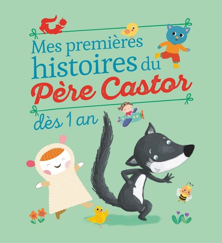 MES PREMIÈRES HISTOIRES DU PÈRE CASTOR . DÈS 1 AN | 9782081363656 | COLLECTIF
