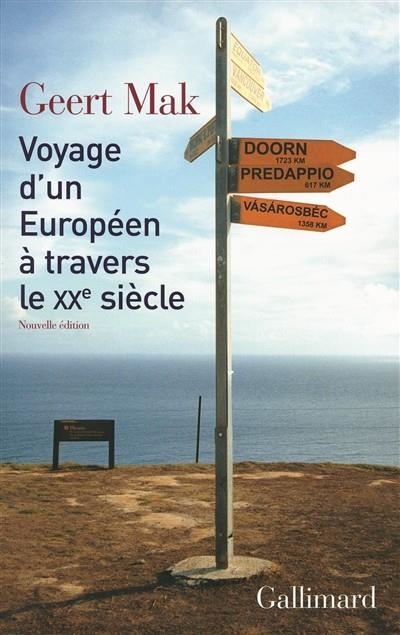 VOYAGE D'UN EUROPÉEN À TRAVERS LE XXE SIÈCLE | 9782070127641 | MAK, GEERT 