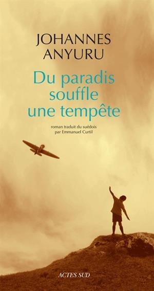 DU PARADIS SOUFFLE UNE TEMPÊTE | 9782330048365 | ANYURU, JOHANNES