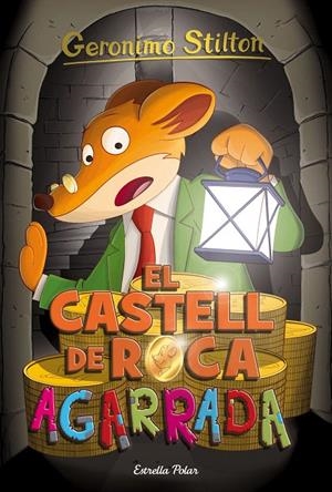EL CASTELL DE ROCA AGARRADA. GS4 | 9788416522385 | GERONIMO STILTON