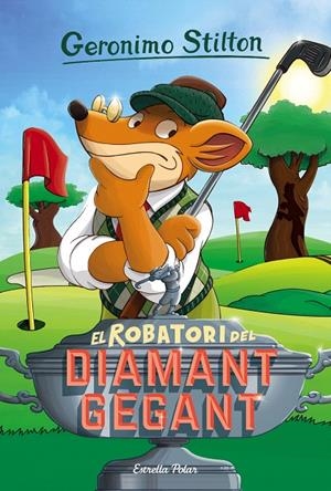 EL ROBATORI DEL DIAMANT GEGANT GS 53 | 9788416522439 | GERONIMO STILTON