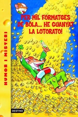 32- PER MIL FORMATGES DE BOLA...HE GUANYAT LA LOTORATO! | 9788492671878 | GERONIMO STILTON