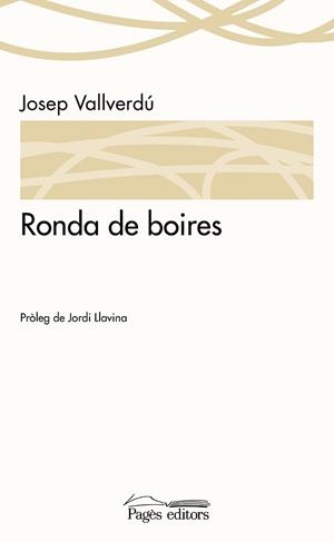 RONDA DE BOIRES | 9788499757537 | VALLVERDÚ  I AIXALÀ, JOSEP