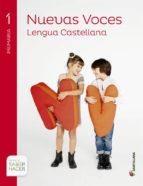 NUEVAS VOCES. LENGUA CASTELLANA. 1º DE PRIMARIA. PROYECTO SABER HACER 978 84 680 1272 8 - 978-84-680-1272-8 | 9788468012728