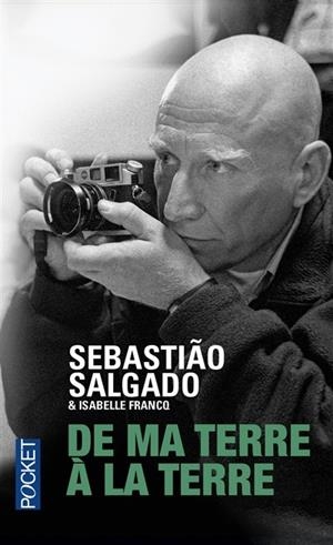 DE MA TERRE À LA TERRE | 9782266252423 | SALGADO, SEBASTIAO 