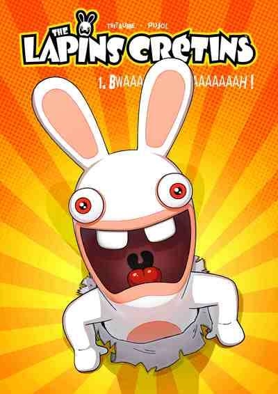 LES LAPINS CRETINS T1 : BWAAAAAAAAAAAH BANDE DESSINEE T1  | 9782918771043 | THITAUME/PUJOL