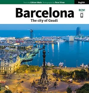 BARCELONA SÈRIE 4. THE CITY OF GAUDÍ - ANGLÈS | 9788484787211 | VIVAS ORTIZ, PERE/MOIX PUIG, LLÀTZER