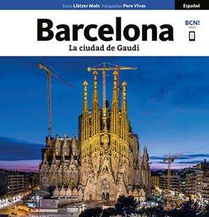 BARCELONA SÈRIE 4. LA CIUDAD DE GAUDÍ -ESPANYOL | 9788484787204 | VIVAS ORTIZ, PERE/MOIX PUIG, LLÀTZER