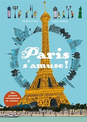 PARIS S'AMUSE ! : LES GRANDS MONUMENTS EN VOLUME | 9782848018805 | DENY, MADELEINE