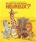 QU'EST-CE QUI REND HEUREUX ? | 9782352045571 | MARIE-AGNÈS GAUDRAT, CARME SOLÉ VENDRELL