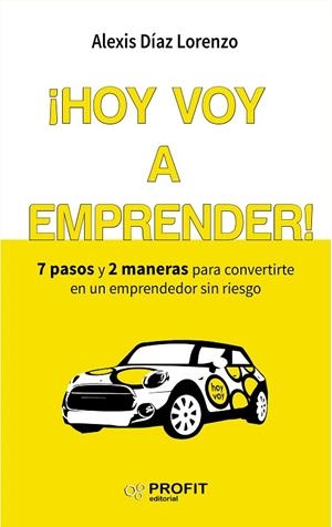 ¡HOY VOY A EMPRENDER! | 9788416583454 | DÍAZ LORENZO, ALEXIS