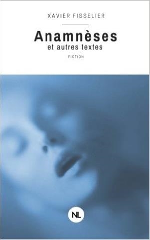 ANAMNESES ET AUTRES TEXTES | 9782897179212 | FISSELIER, XAVIER