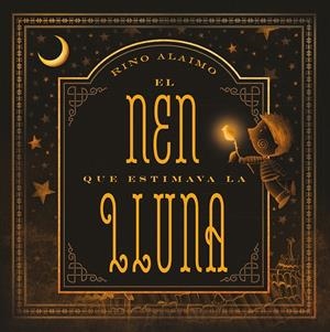EL NEN QUE ESTIMAVA LA LLUNA | 9788416648719 | ALAIMO, RINO