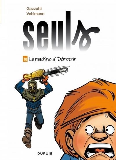 SEULS VOLUME 10, LA MACHINE À DÉMOURIR | 9782800167176 | VEHLMANN, FABIEN - GAZZOTTI, BRUNO
