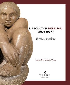 L'ESCULTOR PERE JOU (1891-1964) | 9788483309100 | DOMÈNECH I VIVES, IGNASI